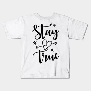 Stay True Kids T-Shirt